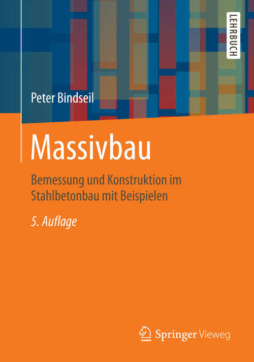 Book cover of Massivbau: Bemessung und Konstruktion im Stahlbetonbau mit Beispielen (5. Aufl. 2015)