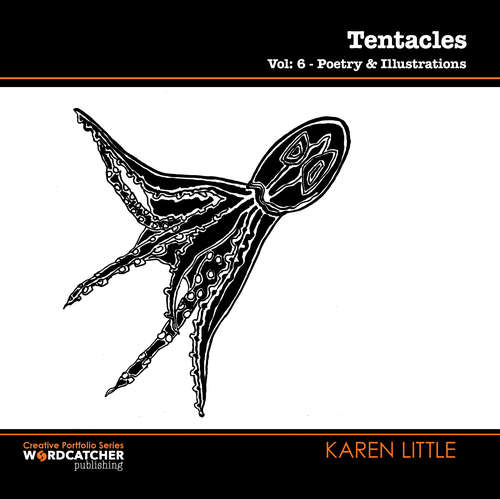 Book cover of Tentacles: Poetry and Illustrations (Re-issued as Wordcatcher) (Creative Portfolio Series #6)