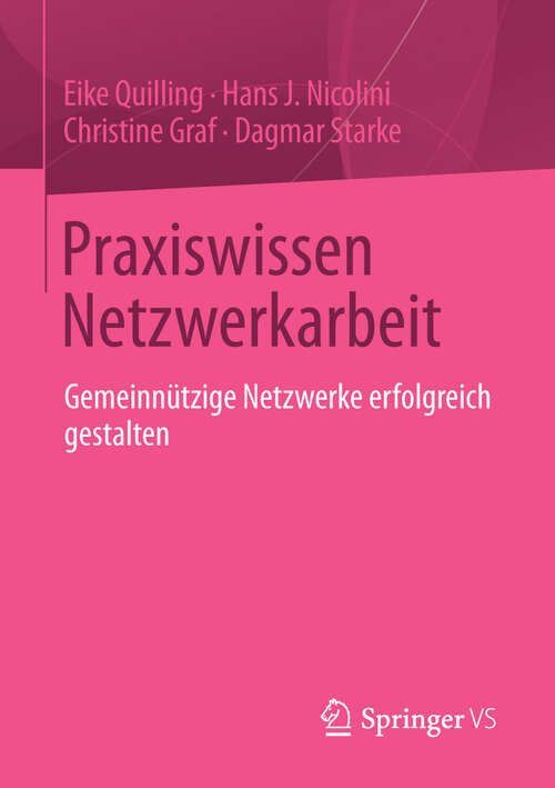 Book cover of Praxiswissen Netzwerkarbeit: Gemeinnützige Netzwerke erfolgreich gestalten (2013)