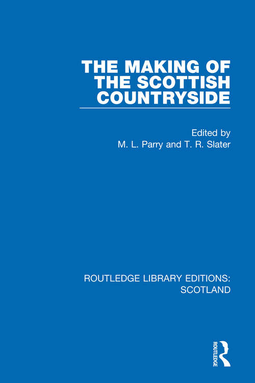 Book cover of The Making of the Scottish Countryside (Routledge Library Editions: Scotland #23)