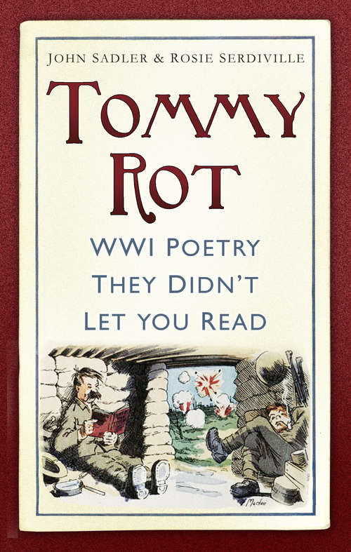 Book cover of Tommy Rot: WWI Poetry They Didn't Let You Read (Poetry They Didn't Let You Read Ser. #1)