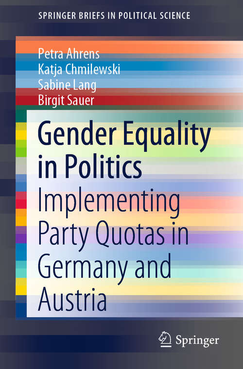 Book cover of Gender Equality in Politics: Implementing Party Quotas in Germany and Austria (1st ed. 2020) (SpringerBriefs in Political Science)
