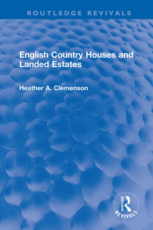 Book cover of English Country Houses and Landed Estates (Routledge Revivals)