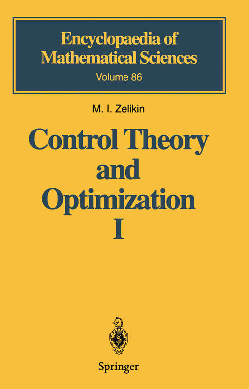 Book cover of Control Theory and Optimization I: Homogeneous Spaces and the Riccati Equation in the Calculus of Variations (2000) (Encyclopaedia of Mathematical Sciences #86)