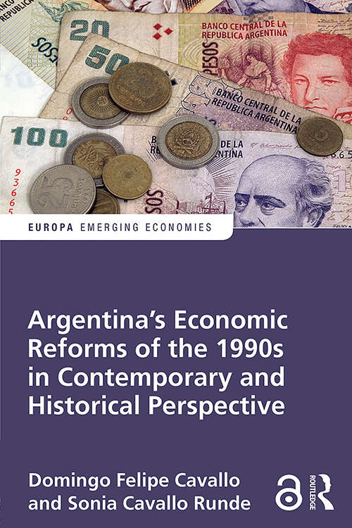 Book cover of Argentina's Economic Reforms of the 1990s in Contemporary and Historical Perspective (Europa Perspectives: Emerging Economies)