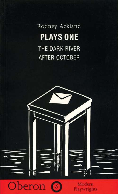 Book cover of Rodney Ackland: The Dark River After October