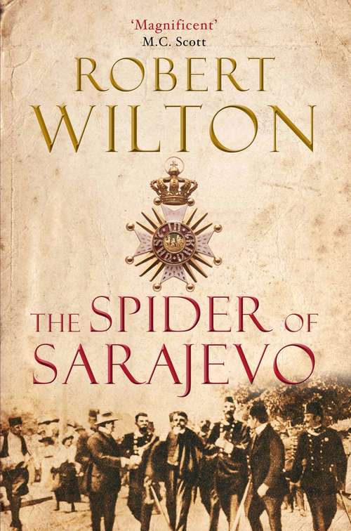 Book cover of The Spider of Sarajevo (Main) (Archives of Tyranny #3)