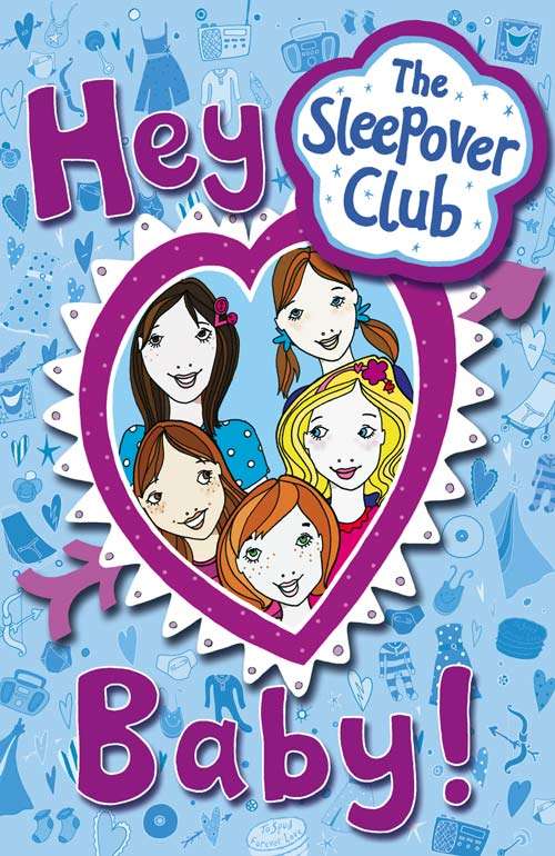 Book cover of Hey Baby! (ePub edition) (The Sleepover Club)