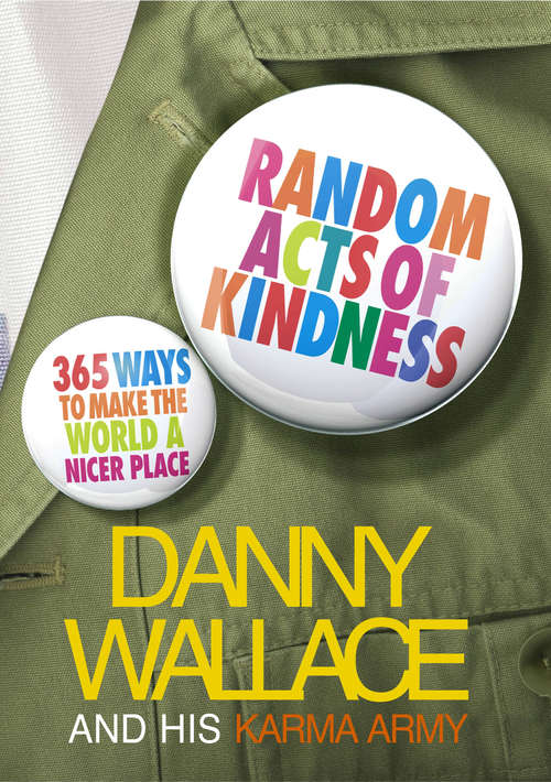 Book cover of Random Acts Of Kindness: 365 Ways to Make the World a Nicer Place