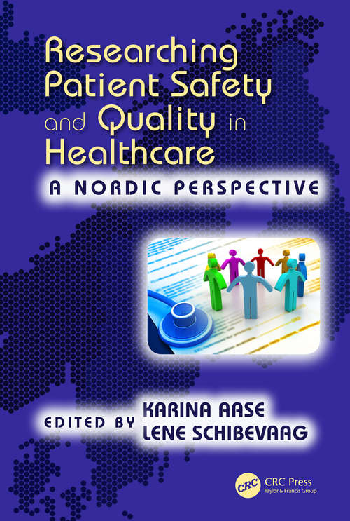 Book cover of Researching Patient Safety and Quality in Healthcare: A Nordic Perspective