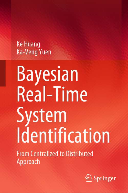 Book cover of Bayesian Real-Time System Identification: From Centralized to Distributed Approach (1st ed. 2023)