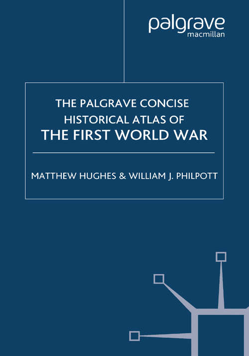 Book cover of The Palgrave Concise Historical Atlas of the First World War (2005)