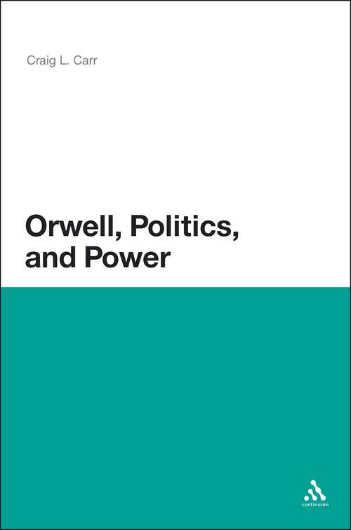 Book cover of Orwell, Politics, and Power