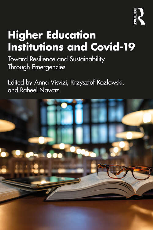 Book cover of Higher Education Institutions and Covid-19: Toward Resilience and Sustainability Through Emergencies