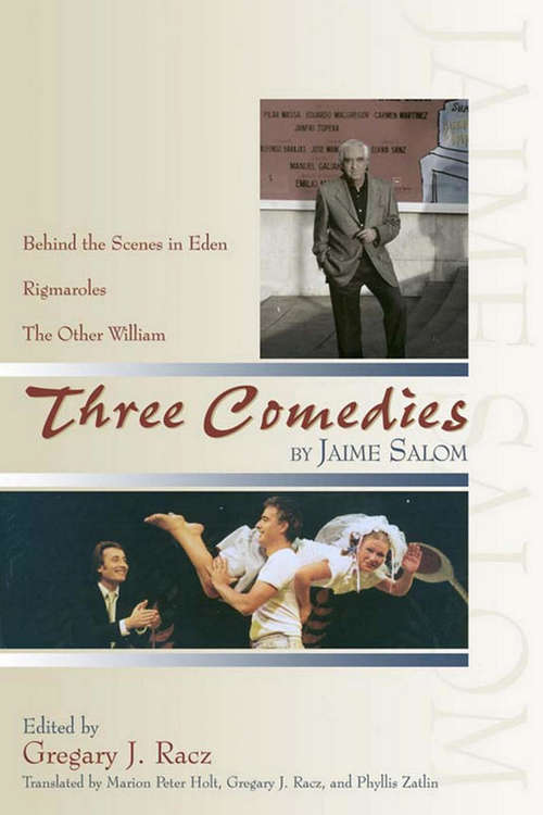Book cover of Three Comedies: Behind The Scenes In Eden, Rigamaroles, And The Other William