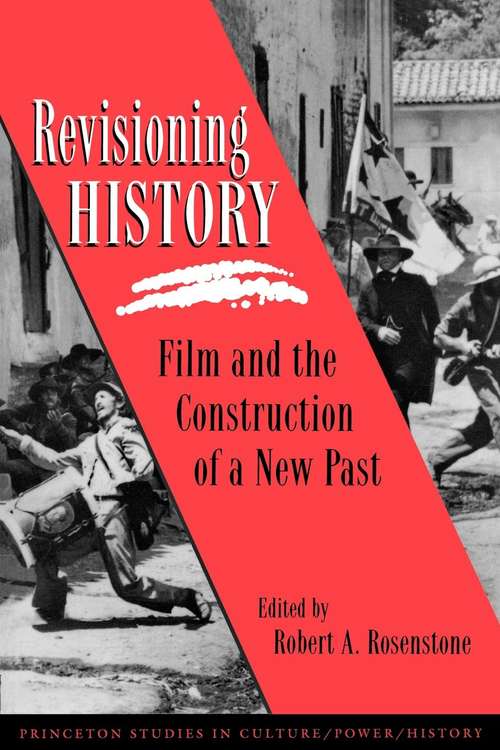 Book cover of Revisioning History: Film and the Construction of a New Past