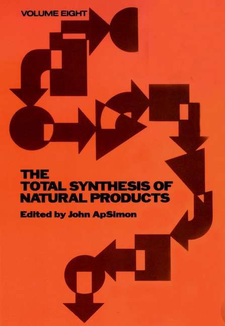 Book cover of The Total Synthesis of Natural Products (Volume 8) (Total Synthesis of Natural Products #8)
