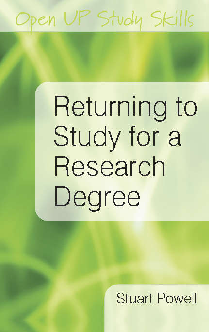 Book cover of Returning to Study for a Research Degree (UK Higher Education OUP  Humanities & Social Sciences Study Skills)