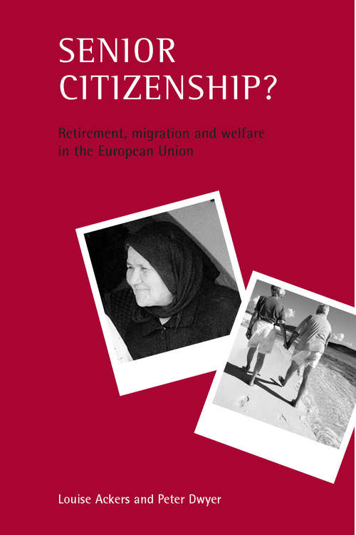 Book cover of Senior citizenship?: Retirement, migration and welfare in the European Union