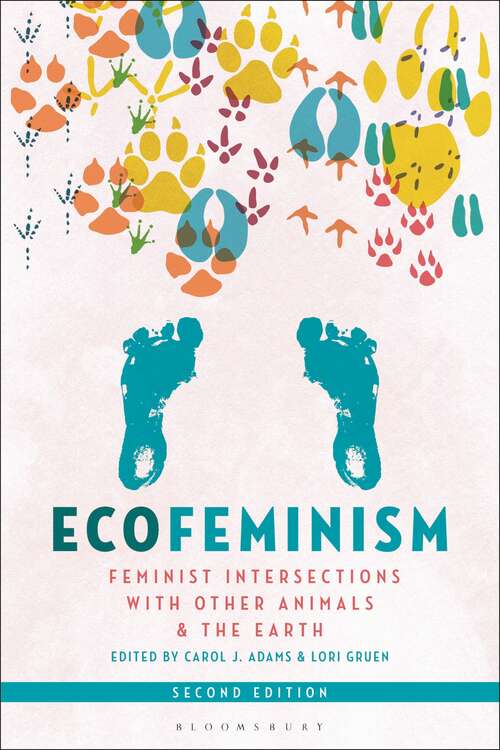 Book cover of Ecofeminism, Second Edition: Feminist Intersections with Other Animals and the Earth