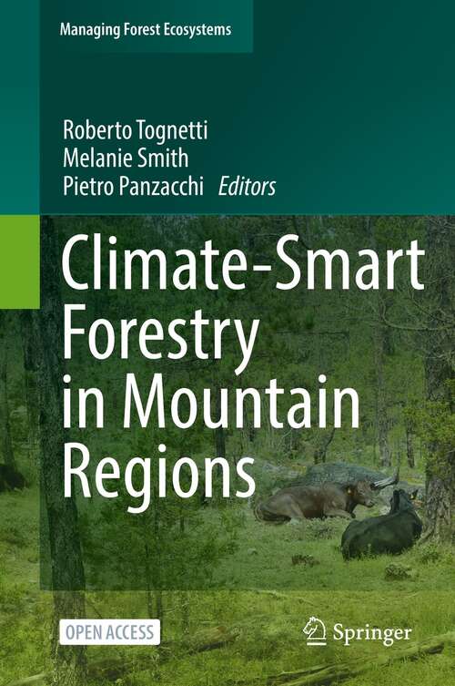 Book cover of Climate-Smart Forestry in Mountain Regions (1st ed. 2022) (Managing Forest Ecosystems #40)
