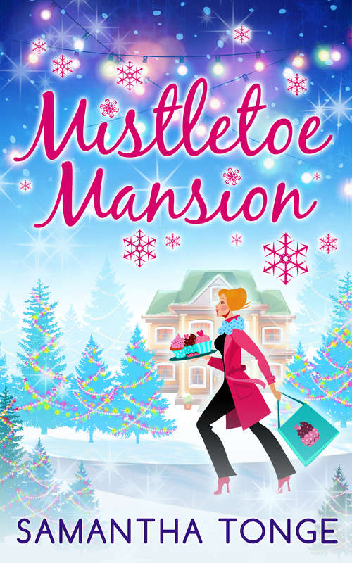 Book cover of Mistletoe Mansion: Mistletoe Mansion / The Mince Pie Mix-up / Baby It's Cold Outside (ePub First edition) (Carina Ser.)