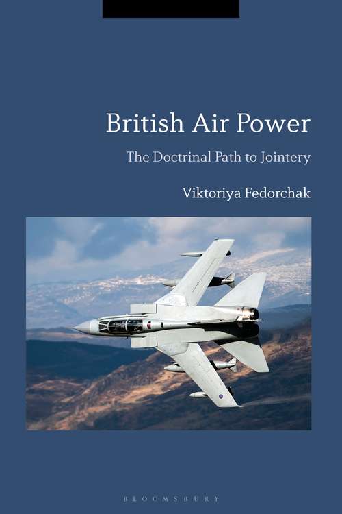 Book cover of British Air Power: The Doctrinal Path to Jointery