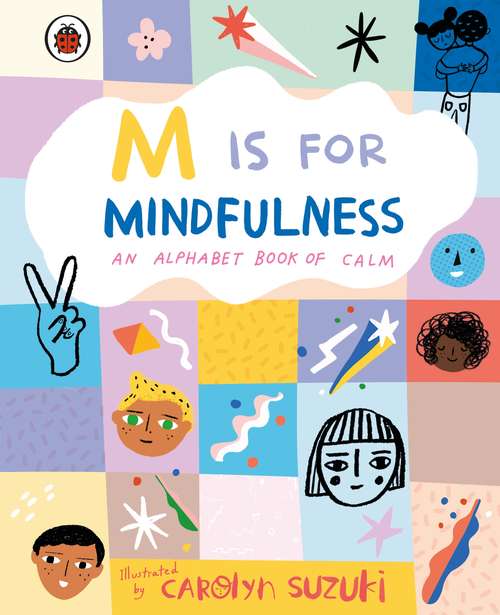 Book cover of M is for Mindfulness: An Alphabet Book Of Calm