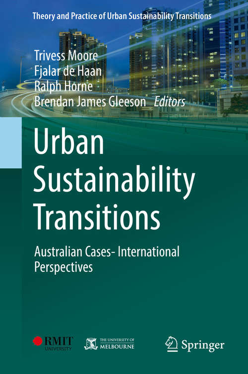 Book cover of Urban Sustainability Transitions: Australian Cases- International Perspectives (Theory and Practice of Urban Sustainability Transitions)