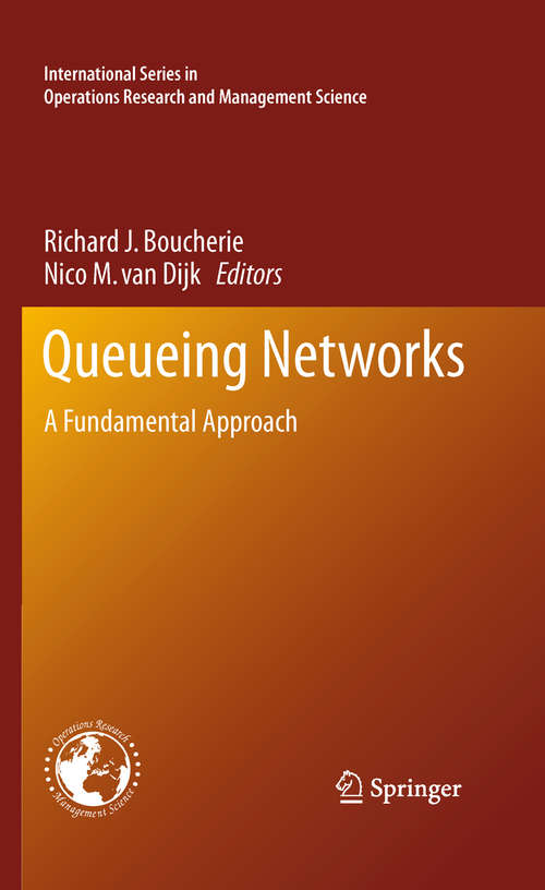 Book cover of Queueing Networks: A Fundamental Approach (2011) (International Series in Operations Research & Management Science #154)