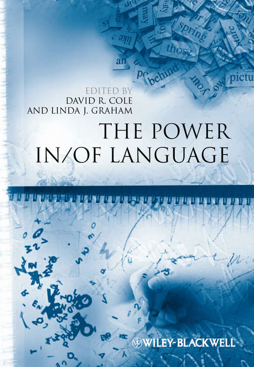 Book cover of The Power In / Of Language (Educational Philosophy and Theory Special Issues #28)