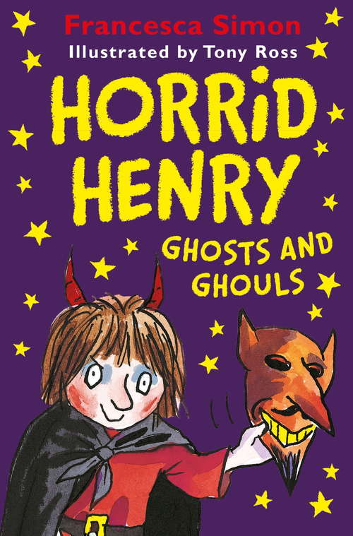 Book cover of Horrid Henry Ghosts and Ghouls (Horrid Henry #1)