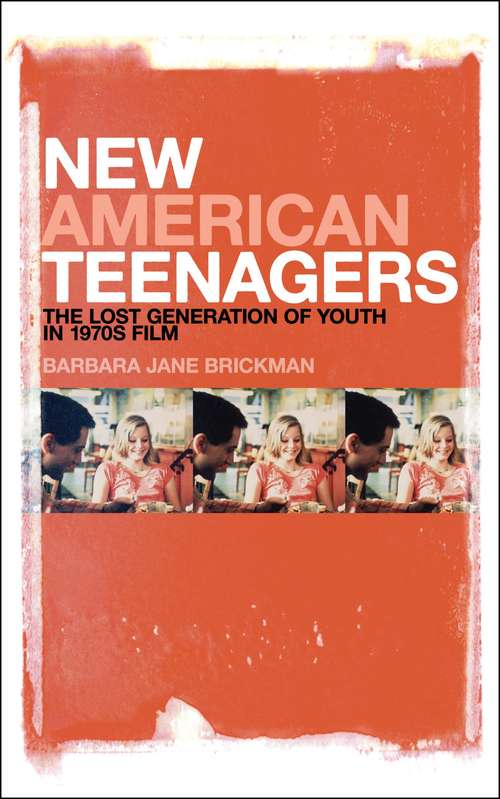 Book cover of New American Teenagers: The Lost Generation of Youth in 1970s Film
