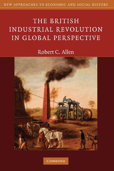 Book cover of The British Industrial Revolution In Global Perspective (PDF)