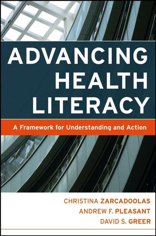 Book cover of Advancing Health Literacy: A Framework for Understanding and Action (Jossey-Bass Public Health #17)