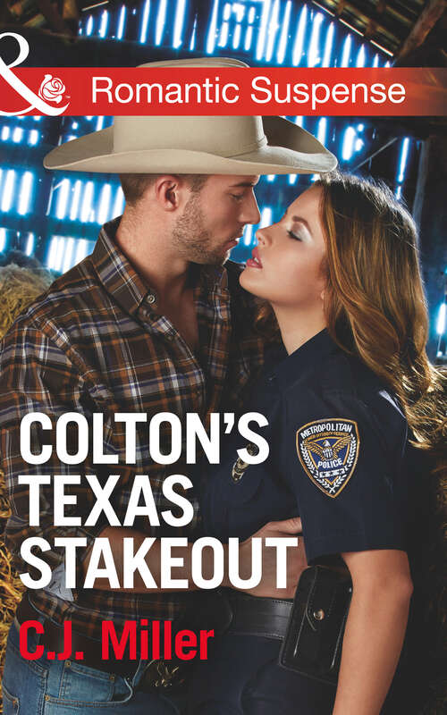 Book cover of Colton's Texas Stakeout: Cavanaugh Or Death Colton's Texas Stakeout The Royal Spy's Redemption A Father's Desperate Rescue (ePub edition) (The Coltons of Texas #4)