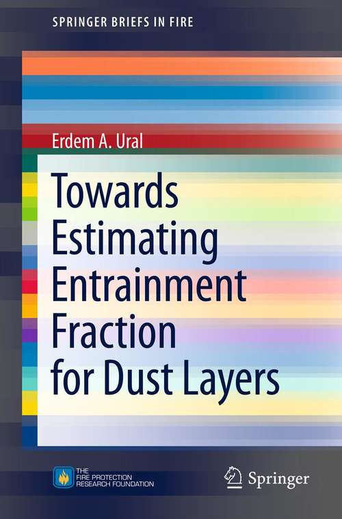 Book cover of Towards Estimating Entrainment Fraction for Dust Layers (2011) (SpringerBriefs in Fire)