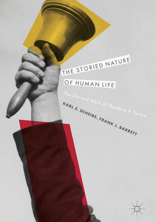 Book cover of The Storied Nature Of Human Life: The Life And Work Of Theodore R. Sarbin