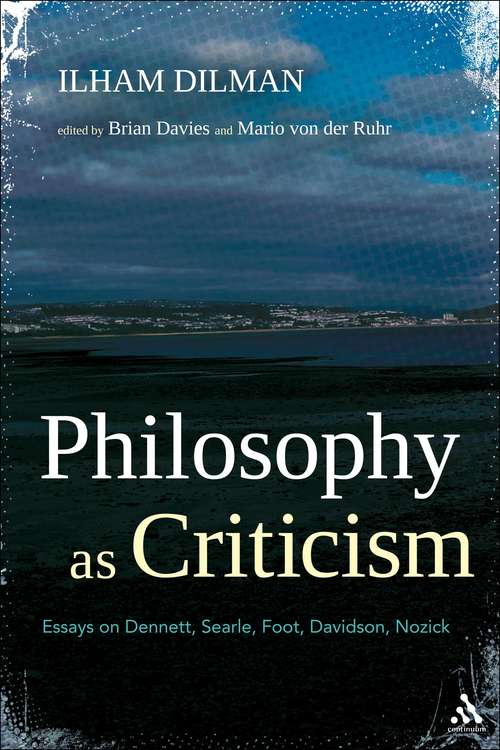Book cover of Philosophy as Criticism: Essays on Dennett, Searle, Foot, Davidson, Nozick