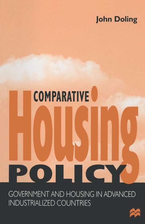 Book cover of Comparative Housing Policy: Government and Housing in Advanced Industrialized Countries (1st ed. 1997)