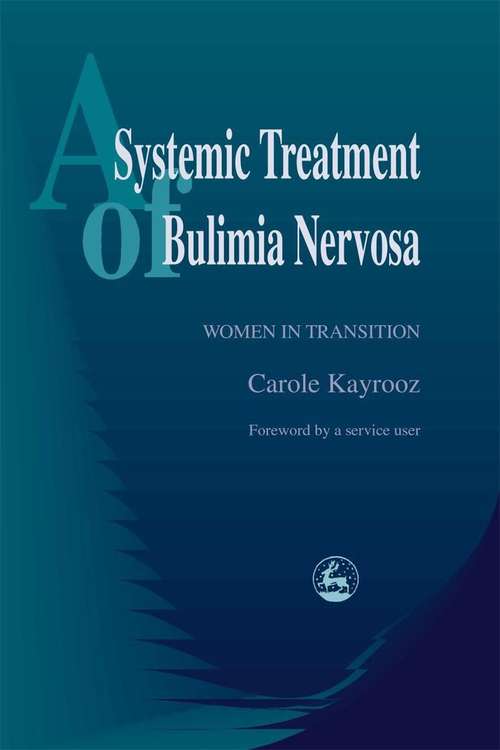 Book cover of A Systemic Treatment of Bulimia Nervosa: Women in Transition (PDF)