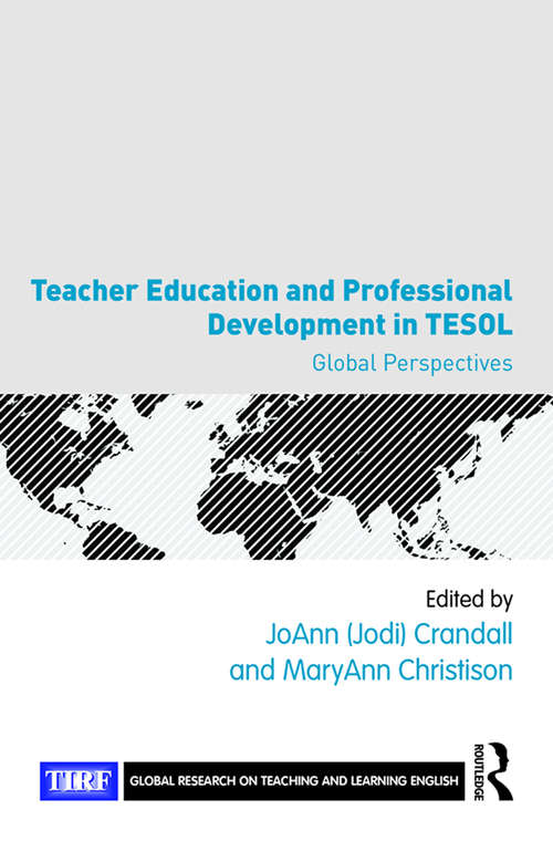 Book cover of Teacher Education and Professional Development in TESOL: Global Perspectives (Global Research on Teaching and Learning English)