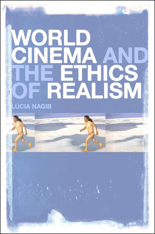 Book cover of World Cinema and the Ethics of Realism