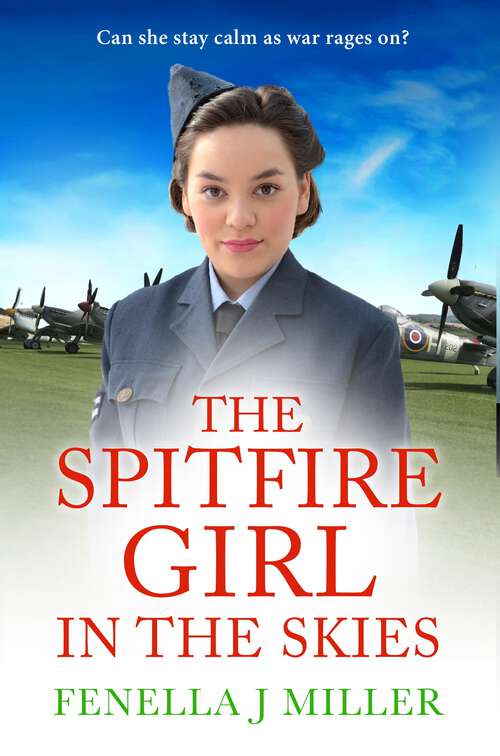 Book cover of The Spitfire Girl in the Skies: A heartwarming and romantic WW2 saga (The Spitfire Girl #2)