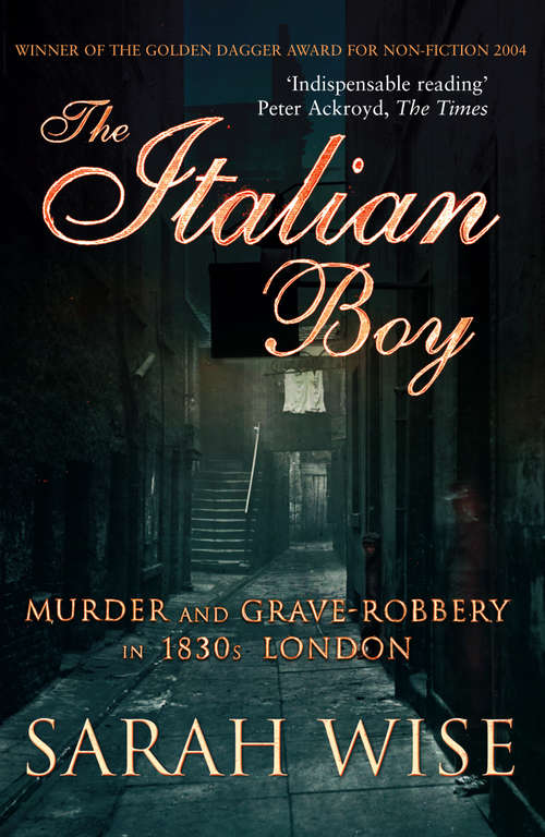 Book cover of The Italian Boy: Murder and Grave-Robbery in 1830s London