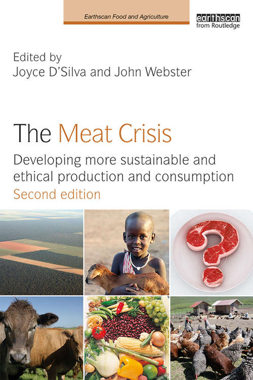 Book cover of The Meat Crisis: Developing more Sustainable and Ethical Production and Consumption (2) (Earthscan Food and Agriculture)