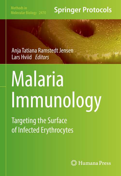 Book cover of Malaria Immunology: Targeting the Surface of Infected Erythrocytes (1st ed. 2022) (Methods in Molecular Biology #2470)