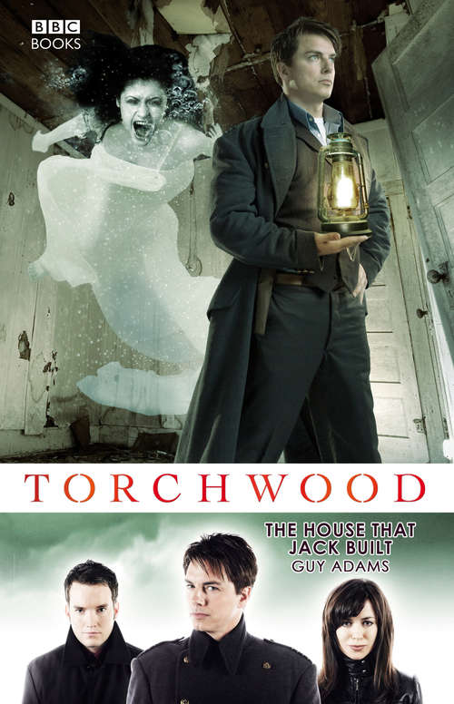 Book cover of Torchwood: The House That Jack Built (Torchwood #7)