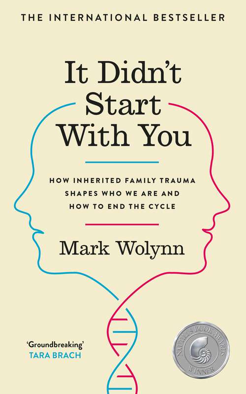 Book cover of It Didn't Start With You: How inherited family trauma shapes who we are and how to end the cycle