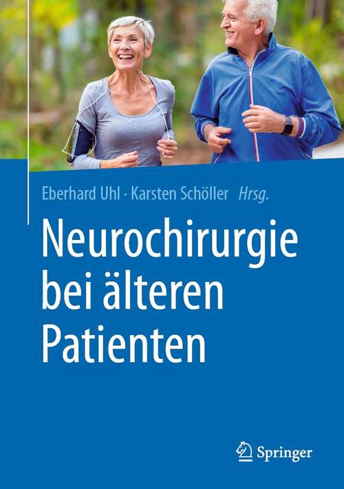 Book cover of Neurochirurgie bei älteren Patienten (1. Aufl. 2021)